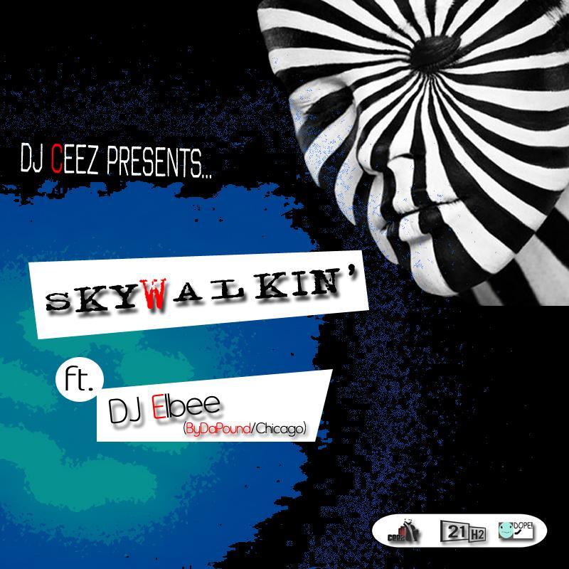 Skywalkin' ft. DJ Elbee